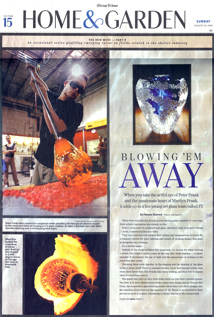 Chicago Tribune Home and Garden, August 2004: Blowing 'Em Away feature on F2