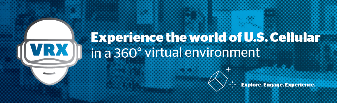 VRX banner: Experience the world of U.S. Cellular in a 360 degree virtual environment